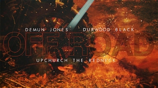 Off Road official trailer Demun Jones x Upchurch the Redneck x Durwood Black [upl. by Anehsat]