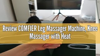 Review COMFIER Leg Massager Machine Knee Massager with Heat4D Kneading Calf MassagerGifts for Men [upl. by Elleinet640]