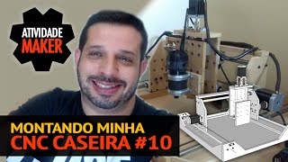 Montando minha CNC Caseira 10  Instalação da Tupia no Eixo Z [upl. by Ydnir885]