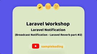 Laravel Workshop  Notifications Broadcast notification  Laravel Reverb part 2 [upl. by Elehcir273]