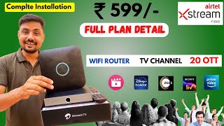 Airtel Xstream Fiber Rs599 Details  Full Installation  Channel List  Ott App  Total Cost 😃 [upl. by Tullus]