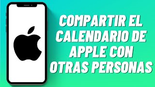 Cómo compartir el calendario de Apple con otras personas [upl. by Heall]