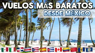 TOP 10 Países BARATOS 😵para VIAJAR desde México  Países con los VUELOS mas BARATOS desde MÉXICO [upl. by Rodablas]