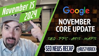 Google November 2024 Core Update AI Overview Hyperlinks SEO Ads AdSense amp More [upl. by Ulyram]