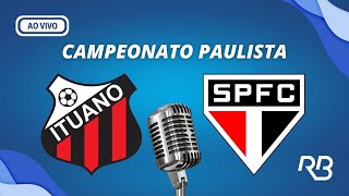 🔴 Ituano X São Paulo  Campeonato Paulista  10032024 [upl. by Dempster]