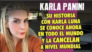 Karla Panini es CANCELADA a nivel mundial por su Historia con Karla Luna y nuevamente se hace viral [upl. by Ileane]