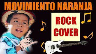 Movimiento Naranja Cover Rock [upl. by Mariam]