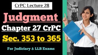 CrPC Lecture 28  Judgment in CrPC  Section 353 to 365 CrPC  Chapter 27 CrPC [upl. by Aciraa]