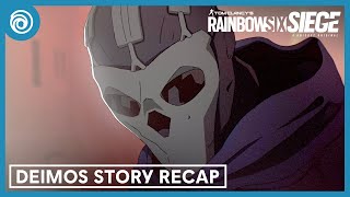 Rainbow Six Siege Deimos Story Recap [upl. by Leontyne]