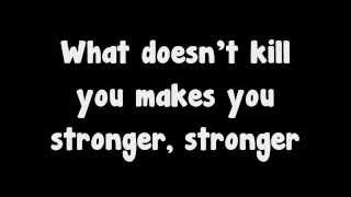 What Doesnt Kill You Stronger  Kelly Clarkson Lyrics HD [upl. by Rillings]