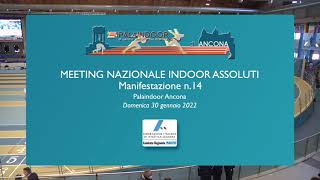 MEETING NAZIONALE INDOOR ASSOLUTI Ancona 30 gennaio 2022 [upl. by Dettmer]