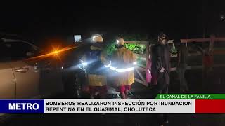 BOMBEROS REALIZARON INSPECCIÓN POR INUNDACION REPENTINA EN EL GUASIMAL CHOLUTECA [upl. by Uhthna893]