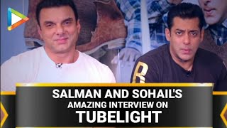 Salman Khan And Sohail Khan  Tubelight Full EXCLUSIVE Interview Video [upl. by Nymassej]