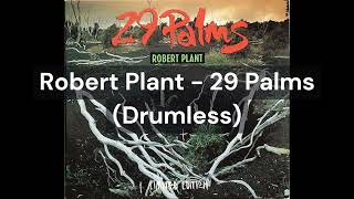 Robert Plant  29 Palms Drumless [upl. by Goldwin568]