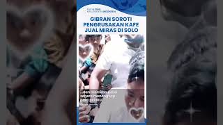 Wapres Gibran Soroti Pengrusakan Kafe Jual Miras di Solo Minta Wali Kota yang Sekarang Beri Atensi [upl. by Sage949]