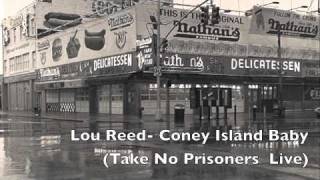 Lou Reed Coney Island Baby LIVE Take No Prisoners [upl. by Valma157]