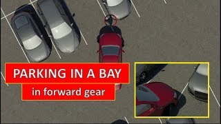 How to park in a bay in forward gear The easiest driving lesson by Parking Tutorial [upl. by Ajak970]