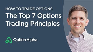 Top 7 Options Trading Principles  How To Trade Options [upl. by Zilef609]