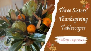 Three Sisters Thanksgiving Tablescape  Cottage Traditional and Cottagecore Inspiration [upl. by Wait642]