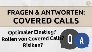 QampA über Covered Calls  Risiken Delta Optimaler Einstieg [upl. by Schreiber]