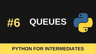 Python Intermediate Tutorial 6  Queues [upl. by Wittenburg]