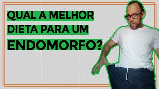 DIETA PARA ENDOMORFO O QUE COMER PARA EMAGRECER [upl. by Friedman]