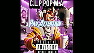 CLP Pop MA  Pay Attention Freestyle [upl. by Nyllek]