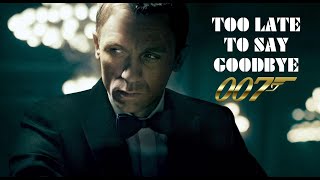 James Bond  Too Late To Say Goodbye  Daniel Craig Tribute [upl. by Neva]