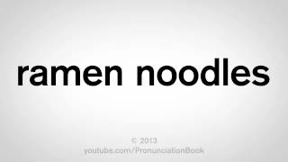 How to Pronounce Ramen Noodles [upl. by Nairdna380]