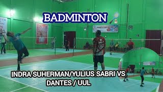 BADMINTON🏸 INDRA SUHERMANYULIUS SABRI VS DANTESUUL [upl. by Fugazy]