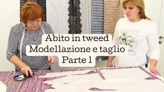 Abito in tweed stile CHANEL Abito Natalia Modellazione e taglio Parte 1 [upl. by Adnuahs]