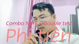 Phí tiền khi làm NIPT chung với Double test tầm soát dị tật thai [upl. by Rednael]