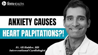 Can Anxiety Trigger Heart Palpitations And Arrhythmias Cardiologist Explains [upl. by Lassiter]