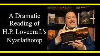 HP Lovecrafts Nyarlathotep Dramatic Reading [upl. by Haimirej173]