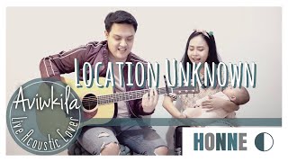 HONNE  Location Unknown ◐  ACOUSTIC SESSION BY AVIWKILA [upl. by Joselow]