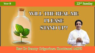 22nd Sunday WILL THE REAL ME PLEASE STAND UP by Rev Fr Benny Grigoriose Koottanal MSFS [upl. by Maighdiln]