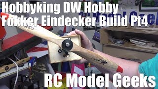 Hobbyking DW Hobby Fokker Eindecker Build Pt4 RC Model Geeks [upl. by Aerdnaek]