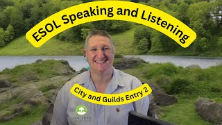 How to pass ESOL Speaking and Listening Entry 2 City and Guilds [upl. by Kinata931]