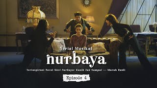 Serial Musikal NURBAYA Episode 4 [upl. by Yr99]