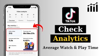 How To Check Videos Analytics on TikTok  See Your Video Average watch amp Play Time [upl. by Mattias]