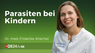 Parasiten bei Kindern erkennen und behandeln  Dr med Friderike Wiechel  Naturmedizin  QS24 [upl. by Cleopatra]