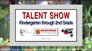 2018 5 17 SHOW WES Talent Show K 2 [upl. by Yarled]