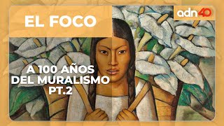 100 años del muralismo en México  Parte 2 [upl. by Lippold533]