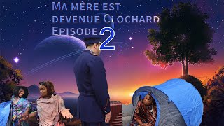 MA MERE DEVENUE CLOCHARDE EP2 [upl. by Kayley602]