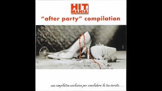 Hit Mania After Party Compilation 2002 [upl. by Fidelio452]