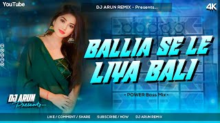 Baliya se le liya bali Dj Song  Trending Bhojpuri Song  Edm Mix Lovers  DJ ARUN Kenduwadih Basti [upl. by Arri965]