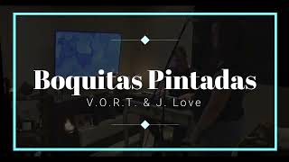 Boquitas Pintadas  Tan Biónica Cover  By VORT amp J Love [upl. by Eidnac]