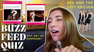 Letting BuzzFeed Quizzes Decide Which Sex and the City Character I Am [upl. by Annyl296]