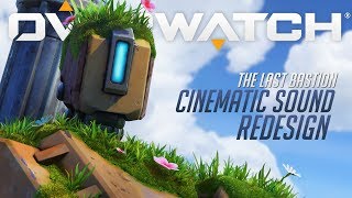 Overwatch quotThe Last Bastionquot  Cinematic Sound Redesign Demo [upl. by Anilak244]