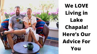 They LOVE Living in Lake Chapala Here’s Their Advice to Others Moving to Mexico [upl. by Ahsekar]